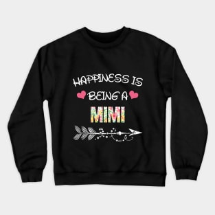 Happiness is being Mimi floral gift Crewneck Sweatshirt